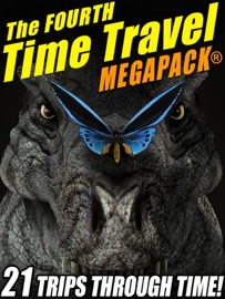 The Fourth Time Travel MEGAPACK® - Fritz Leiber, R. A. Lafferty, Keith Laumer, Ron Goulart & Avram Davidson