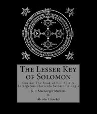 The Lesser Key of Solomon - Aleister Crowley &amp; S.L. MacGregor Mathers Cover Art
