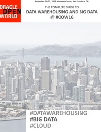 Data Warehousing and Big Data #OOW16 - Keith Laker