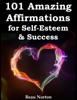 Book 101 Amazing Affirmations for Self-Esteem & Success