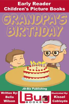 Read: Grandpa's Birthday: Early Reader Book - Children's Picture Books