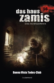 Das Haus Zamis 16 - Buena Vista Todes-Club - Uwe Voehl