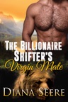 The Billionaire Shifter's Virgin Mate