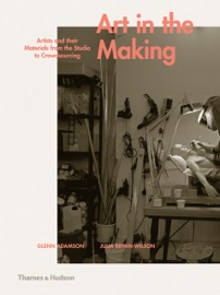 Art in the Making - Glenn Adamson & Julia Bryan-Wilson
