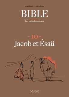 La Bible - Les récits fondateurs T10 by Frédéric Boyer & Serge Bloch