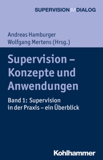Supervision - Konzepte und Anwendungen by Andreas Hamburger & Wolfgang Mertens