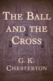 The Ball and the Cross - G. K. Chesterton