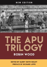 The Apu Trilogy - Robin Wood