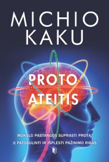 Proto ateitis by Michio Kaku