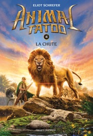Animal Tatoo saison 1, Tome 06 Marie Leymarie & Eliot Schrefer