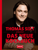 Das neue Kochbuch - Thomas Sixt