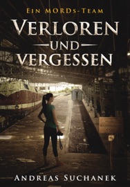 Ein MORDs-Team - Band 14: Verloren und Vergessen - Andreas Suchanek