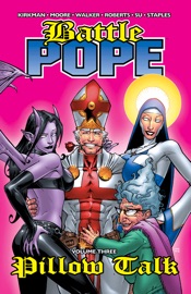 Battle Pope Vol. 3: Pillow Talk - Robert Kirkman, Matthew Roberts & Tony Moore