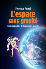 L'espace sans gravité - Florence Porcel