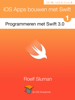 Programmeren met Swift 3.0 - Roelf Sluman