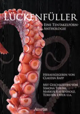 Read: Lückenfüller Book - Die erste Tentakelporn-Anthologie
