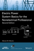 Electric Power System Basics for the Nonelectrical Professional - Steven W. Blume