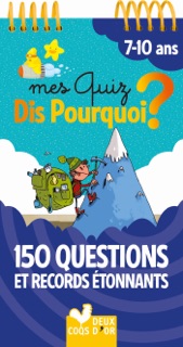 Mes quiz Dis pourquoi 7+ - Questions étonnantes by Fréderic Bosc & Éric Mathivet