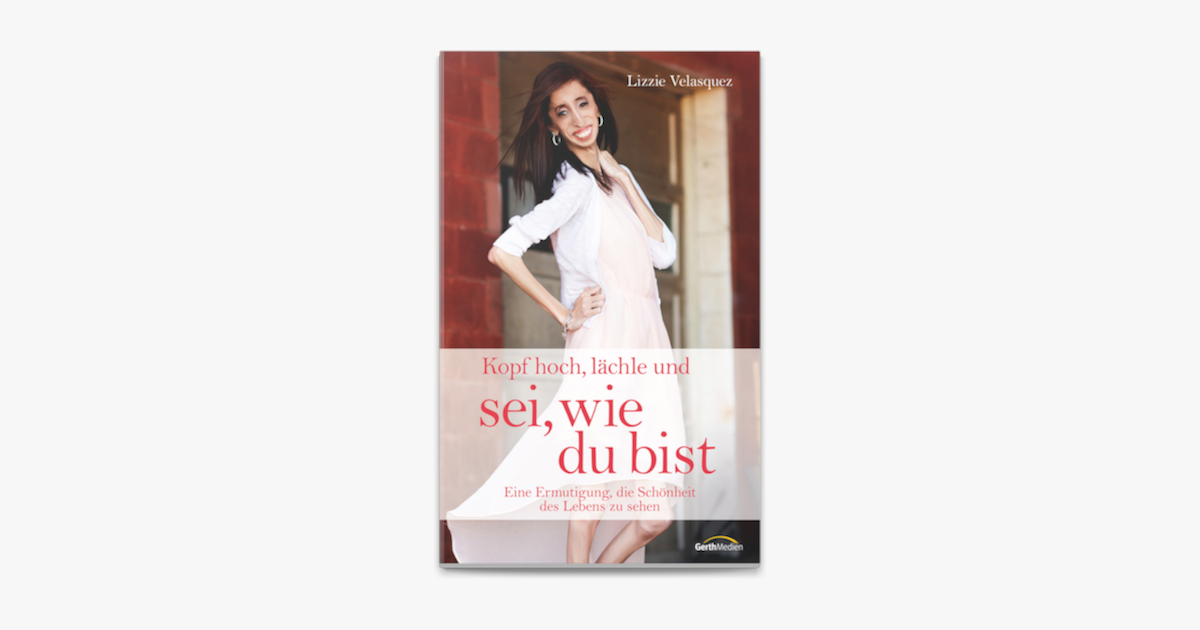 ‎Kopf hoch, lächle und sei, wie du bist trên Apple Books