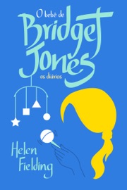 O bebê de Bridget Jones - Helen Fielding