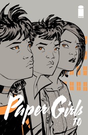 Paper Girls #10 - Brian K. Vaughan, Cliff Chiang & Matt Wilson