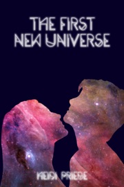 The First New Universe - Heidi Priebe