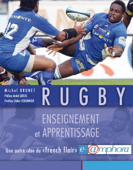 Rugby - Enseignement et apprentissage - Michel Brunet, André Quilis & Didier Codorniou