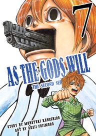 As the Gods Will The Second Series Volume 7 - Muneyuki Kaneshiro & Akeji Fujimura