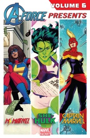 A-Force Presents Vol. 6 - Nathan Edmondson, Kelly Sue DeConnick, G. Willow Wilson & Charles Soule
