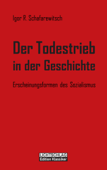 Der Todestrieb in der Geschichte - Igor R. Schafarewitsch