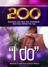 200 Questions you must Ask, Investigate and Know before you say "I Do'