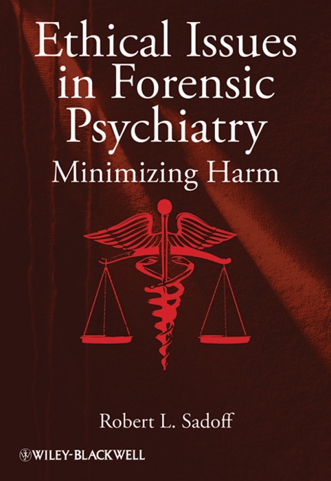 Ethical Issues in Forensic Psychiatry