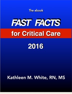 Fast Facts for Critical Care by Kathy M. White