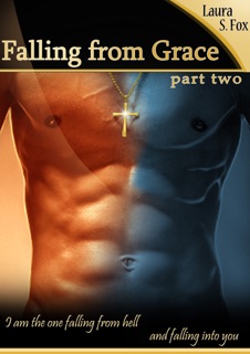 Falling from Grace Part Two by Laura S. Fox
