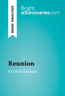 Reunion by Fred Uhlman (Book Analysis) by Bright Summaries