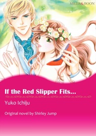 If The Red Slipper Fits...(MILLS & BOON) - Yuko Ichiju