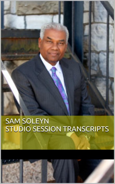 Sam Soleyn Studio Transcripts
