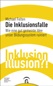 Die Inklusionsfalle - Michael Felten