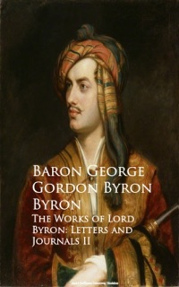 The Works of Lord Byron: Letters and Journals II by Baron George Gordon Byron Byron