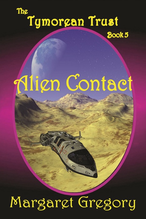 Alien Contact: The Tymorean Trust Book 5