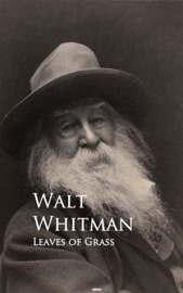 Leaves of Grass - Walt Whitman
