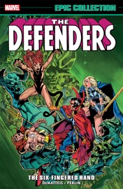 Defenders Epic Collection - J.M. DeMatteis, Mike W. Barr & Mark Gruenwald