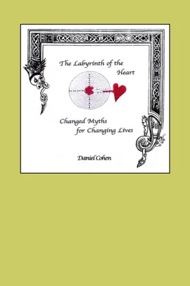 Read: The Labyrinth of the Heart: Changed Myths for Changing Lives Book