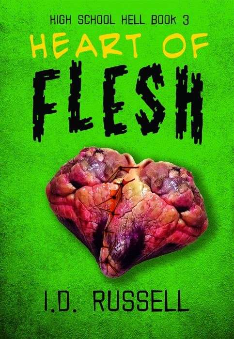 Heart of Flesh (High School Hell #3)