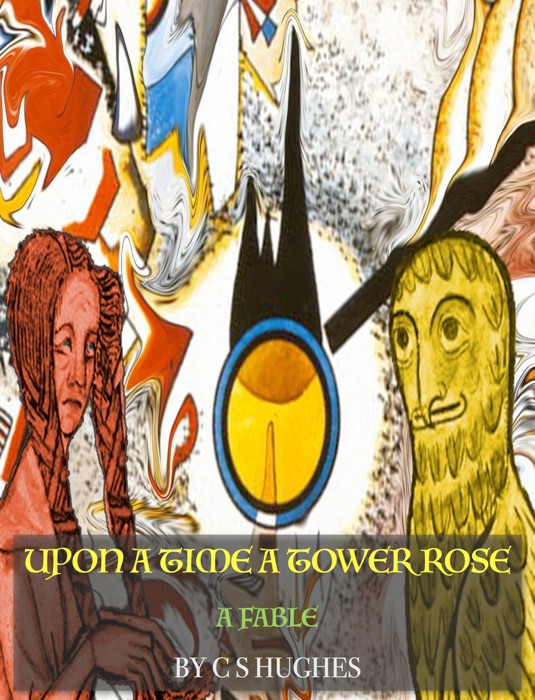 Upon A Time A Tower Rose