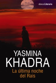 La última noche del Rais - Yasmina Khadra & Wenceslao Carlos Lozano