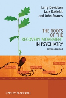 The Roots of the Recovery Movement in Psychiatry by Larry Davidson, Jaak Rakfeldt & John Strauss