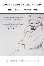 Notes from Underground, the Grand Inquisitor - Fyodor Dostoyevsky, Ralph Matlaw & Constance Garnett
