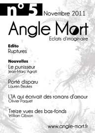 Angle Mort numéro 5 - Jean-Marc Agrati, William Gibson, Lauren Beukes & Olivier Paquet