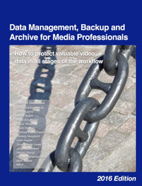 Data Management, Backup and Archive for Media Professionals